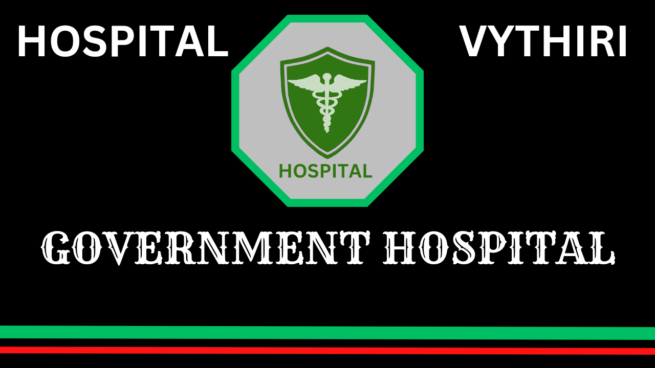 VYTHIRI GOVERNMENT HOSPITAL 